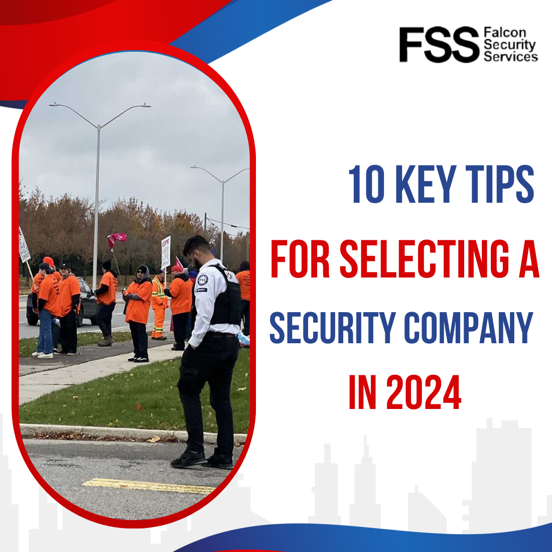 10 Key Tips for Selecting a Security Company in 2024