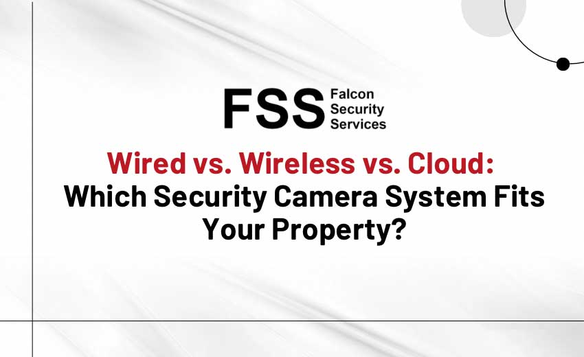 wired vs wireless vs cloud security cameras
