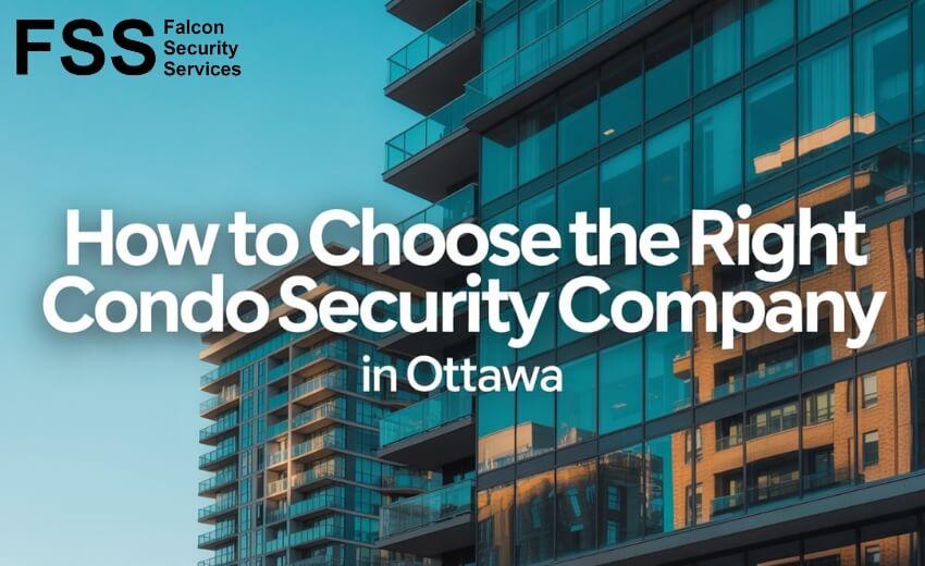 how to choose condo security company in ottawa