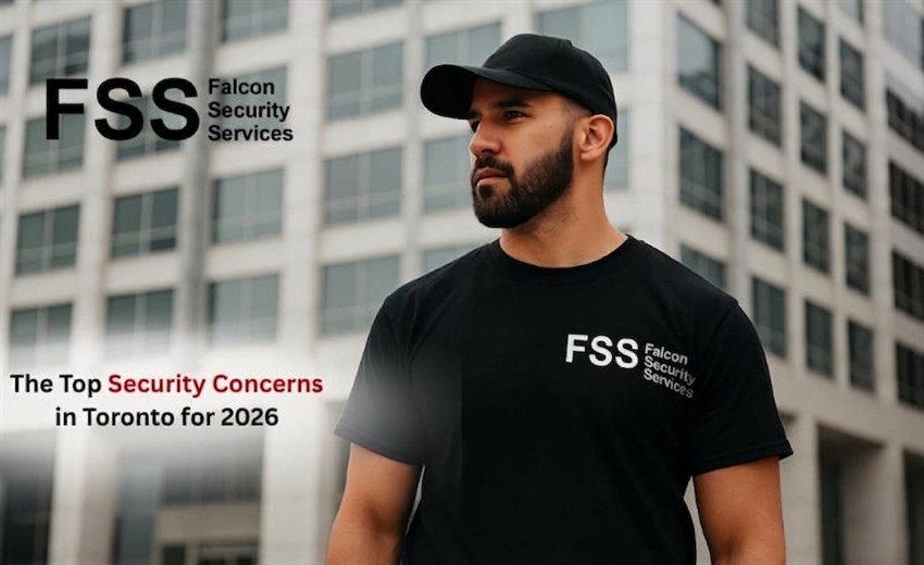 The Top Security Concerns In Toronto For 2026