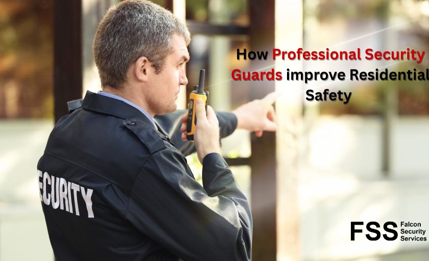 how professional guards improve residential security