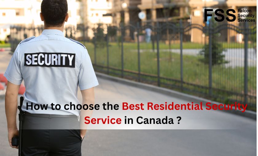 How to Choose the Best Residential Security Service in Canada
