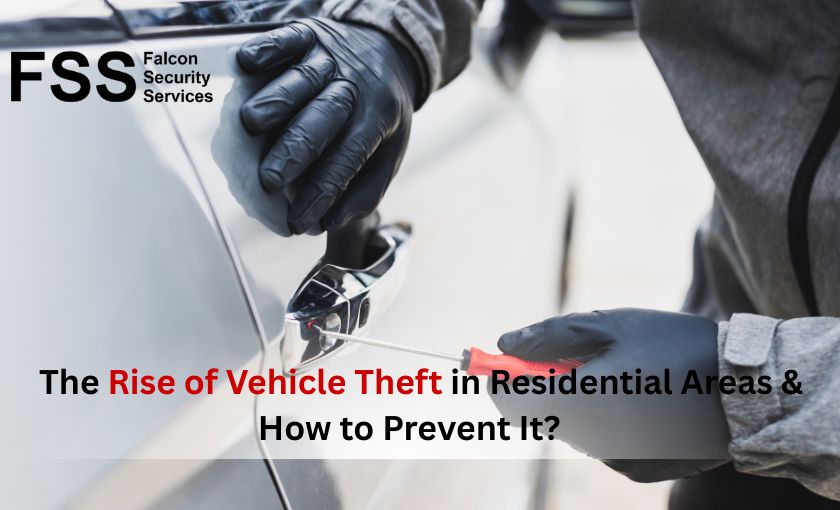 The Rise of Vehicle Theft in Residential Areas & How to Prevent It