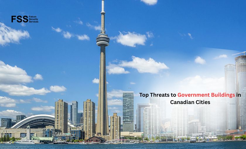 Top Threats to Government Buildings in Canadian Cities