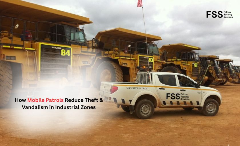 How Mobile Patrols Reduce Theft & Vandalism in Industrial Zones