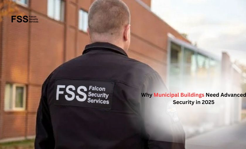 Why Municipal Buildings Need Advanced Security in 2025