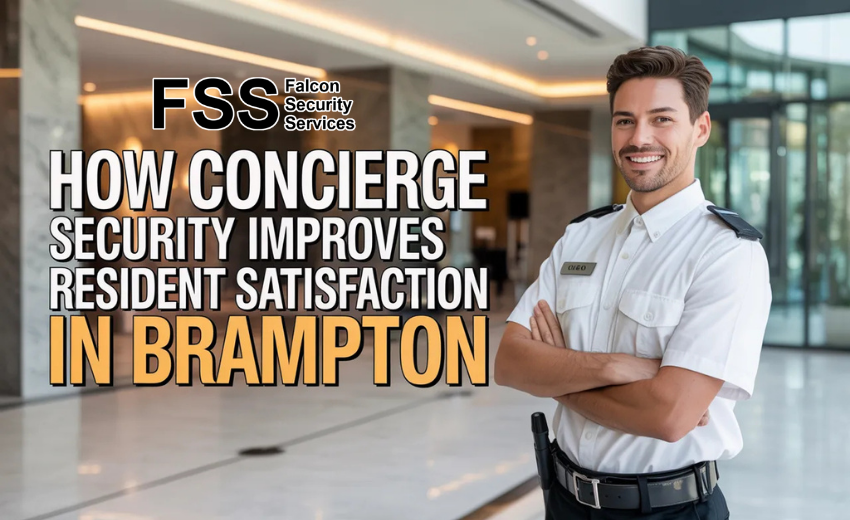 How Concierge Security Improves Resident Satisfaction In Brampton