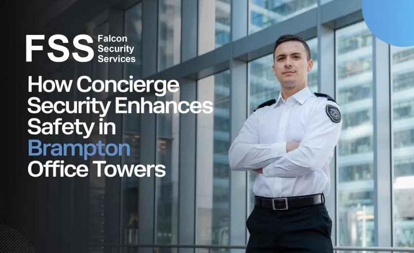 How Concierge Security Enhances Safety In Brampton Office Towers