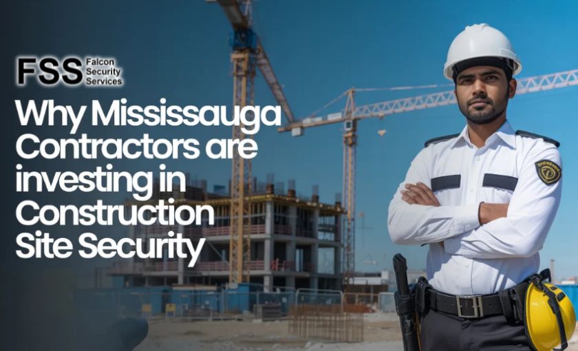 why mississauga contractors are investing in construction site security