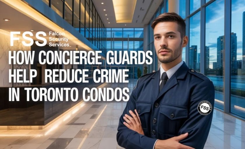 how concierge guards help reduce crime in toronto condos