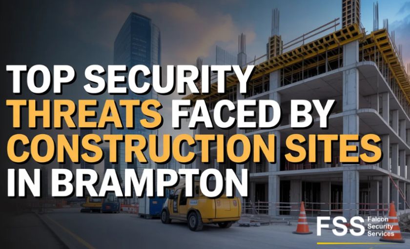 Top Security Threats Faced by Construction Sites in Brampton