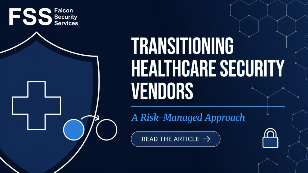 Transitioning Healthcare Security Vendors